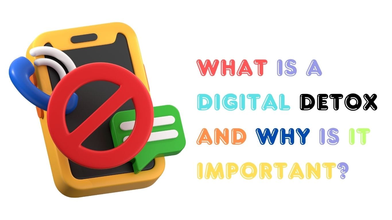 What Is A Digital Detox And Why Is It Important? - Ebazaar Zone