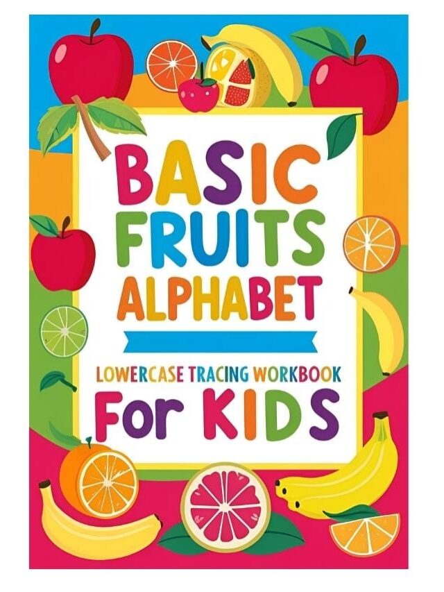 Basic Fruits Alphabet: Lowercase Tracing Workbook for Kids